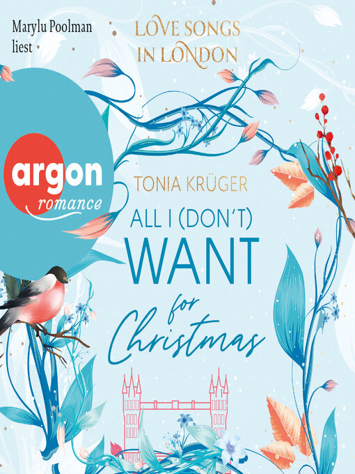 Titeldetails für All I (don't) want for Christmas--Love Songs in London-Reihe, Band 1 (Ungekürzte Lesung) nach Tonia Krüger - Verfügbar